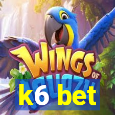 k6 bet